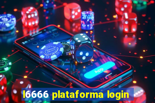 l6666 plataforma login